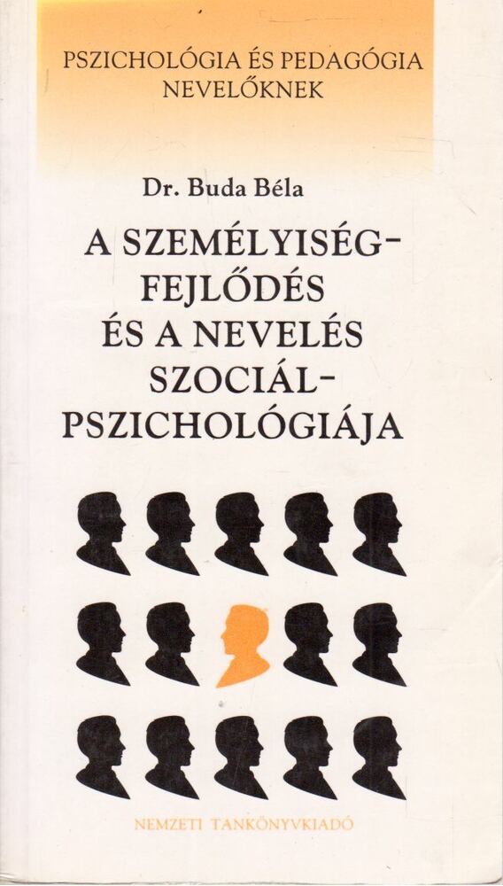 Buda Béla - A személyiségfejlődés és a nevelés szociálpszichológiája