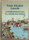 Tóth Sándor László - A mezőkeresztesi csata és a tizenöt éves háború