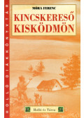 Móra Ferenc - Kincskereső kisködmön