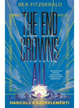 Bea Fitzgerald - The End Crowns All - Harcolj a szerelemért! Bea Fitzgerald - The End Crowns All - Harcolj a szerelemért!, null 2025 antikvár könyv
