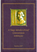 Budai Gabriella,Ferencz Ildikó,Fazekas Péter - A Nagy Sándor József Gimnázium évkönyve 2005-2007