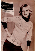 Szirmai Marianne (szerk.) - Fürge Ujjak magazin 1978., 1979., 1980. (töredék évfolyamok egybekötve)