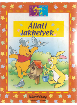 Walt Disney, Ysenda Maxtone-Graham - Állati lakhelyek Walt Disney, Ysenda Maxtone-Graham - Állati lakhelyek, Budapest 2008 antikvár könyv