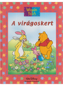 Ysenda Maxtone-Graham, Walt Disney - A virágoskert Ysenda Maxtone-Graham, Walt Disney - A virágoskert, Budapest 2009 antikvár könyv