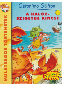 Geronimo Stilton - A Kalóz-szigetek kincse Geronimo Stilton - A Kalóz-szigetek kincse, Pécs 2014 antikvár könyv