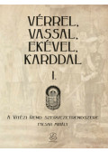 Facsar Mihály - Vérrel, vassal, ekével, karddal I.