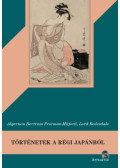 Algernon Bertram Freeman-Mitford - Történetek a régi Japánból