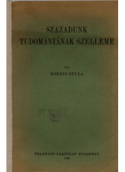 Kornis Gyula - Századunk tudományának szelleme Kornis Gyula - Századunk tudományának szelleme, Budapest 1942 antikvár könyv