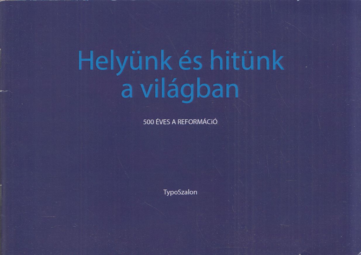 - Helyünk és hitünk a világban - Helyünk és hitünk a világban, null 0 antikvár könyv