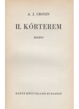 A. J. Cronin - II. kórterem A. J. Cronin - II. kórterem, Budapest 1940 antikvár könyv
