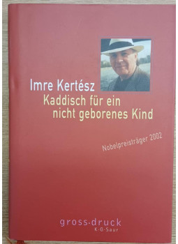 Kertész Imre - Kaddisch für ein nicht geborenes Kind Kertész Imre - Kaddisch für ein nicht geborenes Kind, null 2003 antikvár könyv