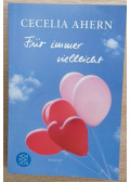 Cecelia Ahern - Für immer vielleicht