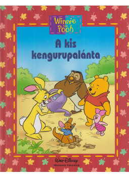 Walt Disney, Ysenda Maxtone-Graham - A kis kengurupalánta Walt Disney, Ysenda Maxtone-Graham - A kis kengurupalánta, Budapest 2007 antikvár könyv
