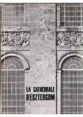 Zádor Anna - La cathédrale d'Esztergom