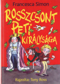 Francesca Simon - Rosszcsont Peti királysága
