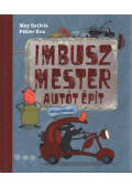 May Szilvia , Pikler Éva - Imbusz mester autót épít
