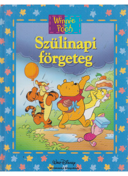 Walt Disney, Jean-Pierre Bernier - Szülinapi förgeteg Walt Disney, Jean-Pierre Bernier - Szülinapi förgeteg, Budapest 2008 antikvár könyv