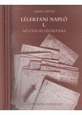 Mérei Ferenc - Lélektani napló I-III.