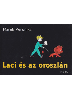 Marék Veronika - Laci és az oroszlán Marék Veronika - Laci és az oroszlán, Budapest 2009 antikvár könyv