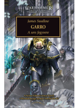 JAMES SWALLOW - Garro - A sors fegyvere JAMES SWALLOW - Garro - A sors fegyvere, null 2025 antikvár könyv
