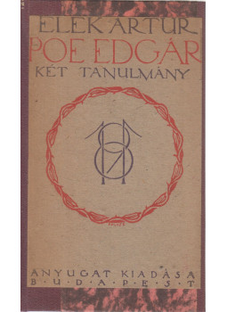 Elek Artúr - Poe Edgár Elek Artúr - Poe Edgár, Budapest 1910 antikvár könyv