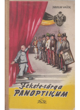 Jaroslav Hasek - Fekete-sárga panoptikum Jaroslav Hasek - Fekete-sárga panoptikum, Budapest 1956 antikvár könyv