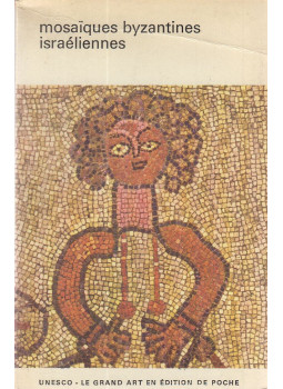 Kitzinger, Ernst - Mosaiques byzantines israéliennes Kitzinger, Ernst - Mosaiques byzantines israéliennes, Paris 1965 antikvár könyv