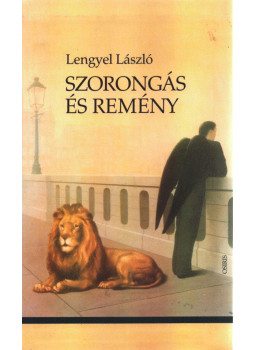 Lengyel László - Szorongás és remény Lengyel László - Szorongás és remény, Budapest 2004 antikvár könyv