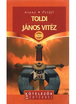 Petőfi Sándor, Arany János - Toldi / János vitéz Petőfi Sándor, Arany János - Toldi / János vitéz, Budapest 2004 antikvár könyv