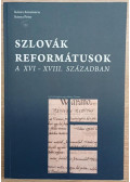 Kónya Péter - Szlovák reformátusok a XVI-XVIII. században