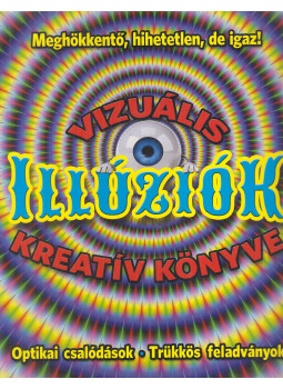 Pat Jacobs - Vizuális illúziók kreatív könyve Pat Jacobs - Vizuális illúziók kreatív könyve, Budapest 2015 antikvár könyv