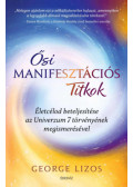 George Lizos - Ősi manifesztációs titkok