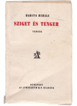 Babits Mihály - Sziget és tenger Babits Mihály - Sziget és tenger, Budapest 0 antikvár könyv