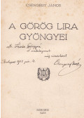 Csengery János - A görög lira gyöngyei (dedikált)