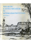 Keresztury Dezső,Batári Ferenc - Helikon kastélymúzeum és műemlékköny