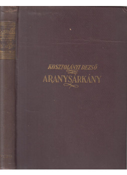 Kosztolányi Dezső - Aranysárkány Kosztolányi Dezső - Aranysárkány, Budapest 0 antikvár könyv