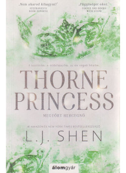 L. J. Shen - Thorne Princess - Megtört hercegnő L. J. Shen - Thorne Princess - Megtört hercegnő, Budapest 2025 antikvár könyv