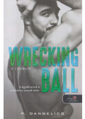 P. Dangelico - Wrecking Ball - A romboló