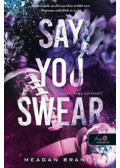 Meagan Brandy - Say You Swear - Mondd, hogy esküszöl!