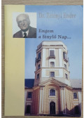 Dr. Zétényi Endre - Engem a fénylő Nap...