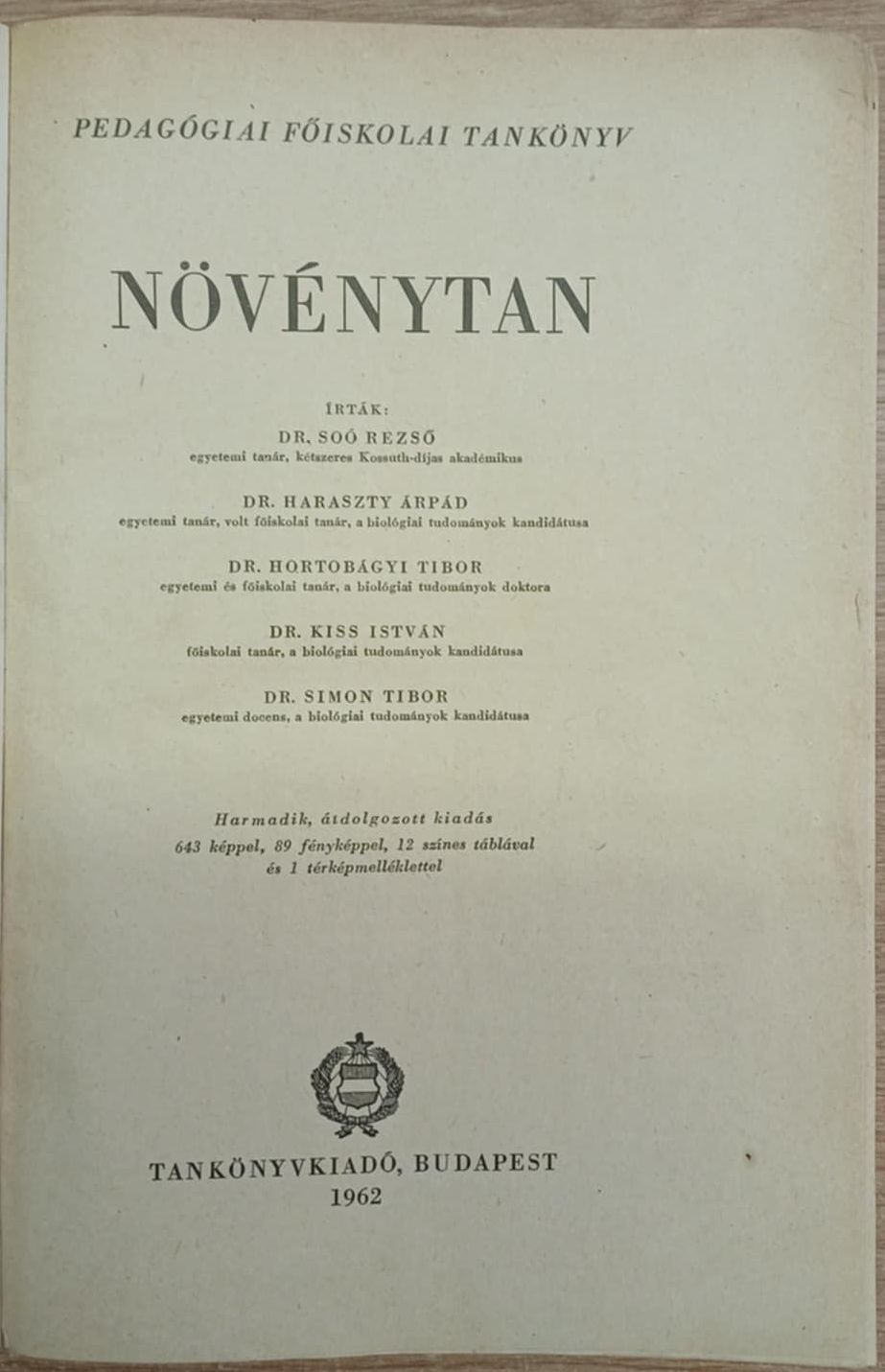 Dr. Soó Rezső,Dr. Haraszty Árpád,Dr. Hortobágyi Tibor,Dr. Kiss István,Dr. Simon Tibor - Növénytan