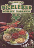 Hargitai György - Főzelékek, köretek, mártások