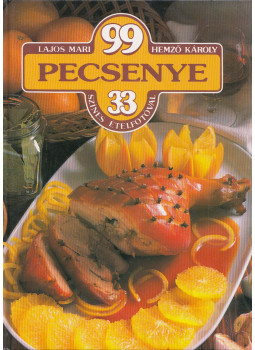 Hemző Károly, Lajos Mari - 99 pecsenye 33 színes ételfotóval Hemző Károly, Lajos Mari - 99 pecsenye 33 színes ételfotóval, Budapest 2005 antikvár könyv