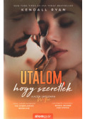 Kendall Ryan - Utálom, hogy szeretlek