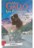 Max Gallo - Les Patriotes I. - L'Ombre et la Nuit