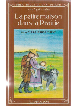 Laura Ingalls Wilder - La petite maison dans la Prairie - Tome 8: Les jeunes mariés Laura Ingalls Wilder - La petite maison dans la Prairie - Tome 8: Les jeunes mariés, Paris 1984 antikvár könyv