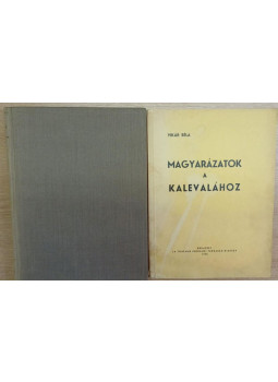 Vikár Béla - Kalevala (számozott) - Magyarázatok a Kalevalához Vikár Béla - Kalevala (számozott) - Magyarázatok a Kalevalához, Budapest 1935 antikvár könyv