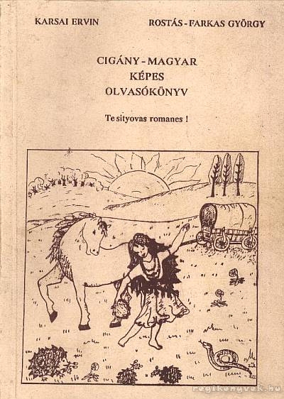 Rostás-Farkas György,Karsai Ervin - Cigány-magyar képes olvasókönyv