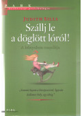 Sills, Judith - Szállj le a döglött lóról!