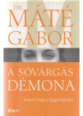 Máté Gábor Dr. - A sóvárgás démona